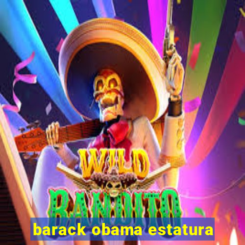 barack obama estatura